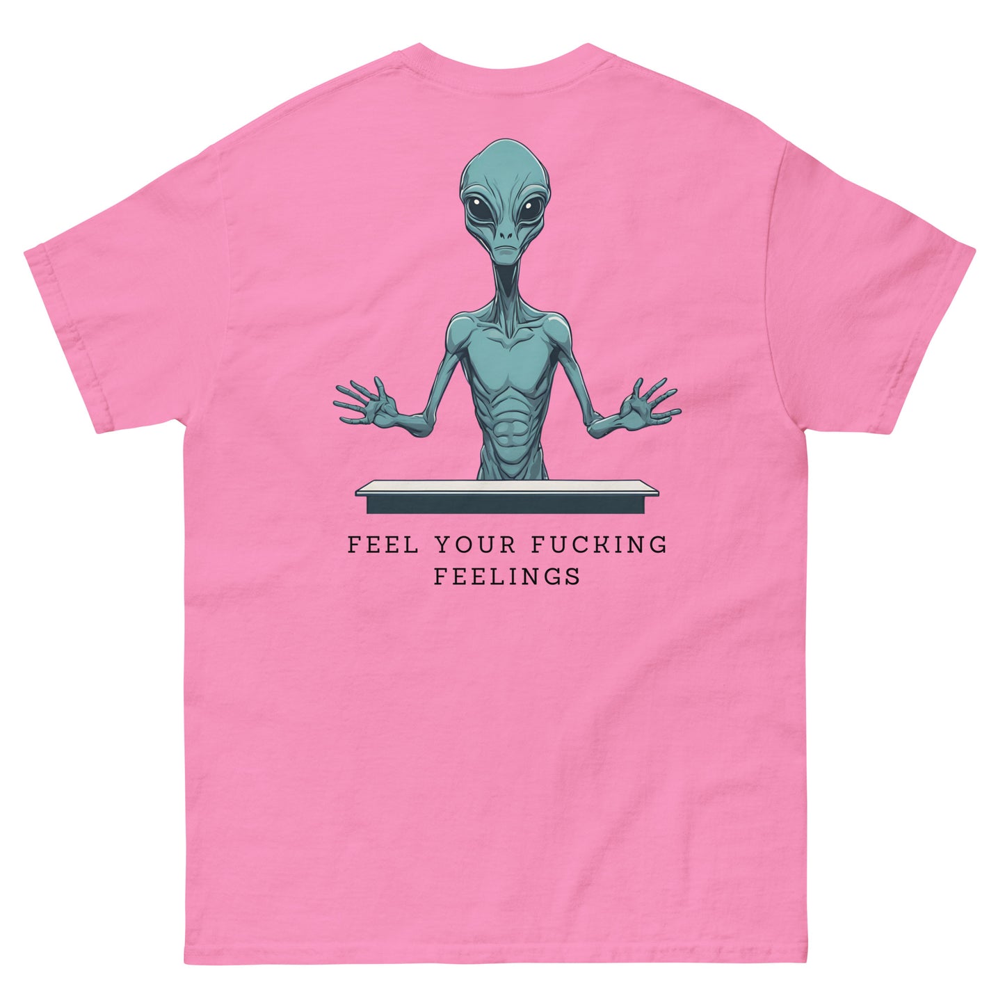 Feel your F**king Feelings Tee